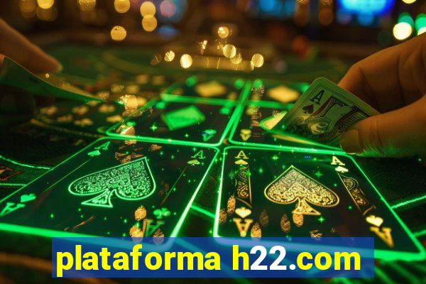 plataforma h22.com